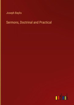 Sermons, Doctrinal and Practical - Baylis, Joseph