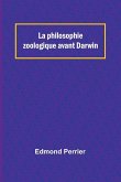 La philosophie zoologique avant Darwin La philosophie zoologique avant Darwin