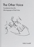 The Other Voice: Translations from the Übertragungen of Paul Celan The Other Voice: Translations from the Übertragungen of Paul Celan