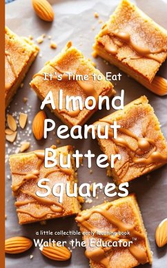 Cover It's Time to Eat Almond Peanut Butter Squares