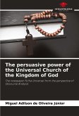 The persuasive power of the Universal Church of the Kingdom of God