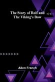 The Story of Rolf and the Viking's Bow The Story of Rolf and the Viking's Bow