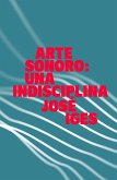 Arte sonoro : una indisciplina Arte sonoro : una indisciplina