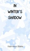 In Winter's Shadow In Winter's Shadow