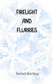 Firelight and Flurries Firelight and Flurries