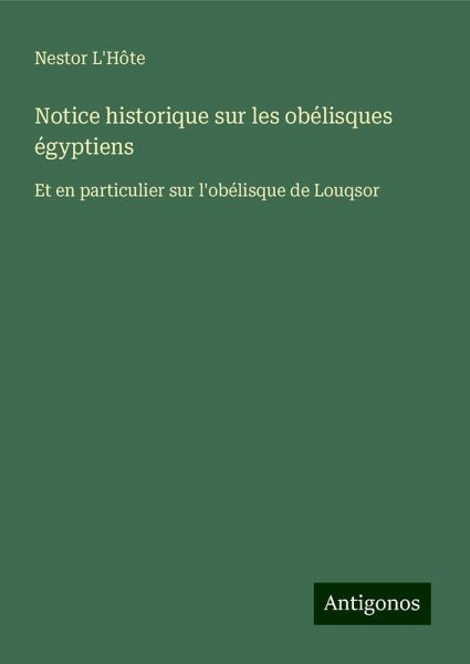 Notice historique sur les obélisques égyptiens
