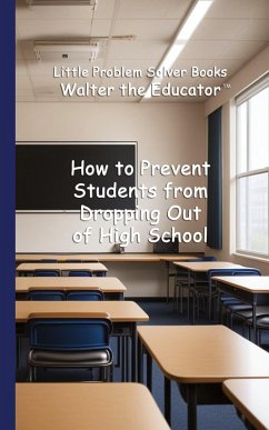 Cover How to Prevent Students from Dropping Out of High School