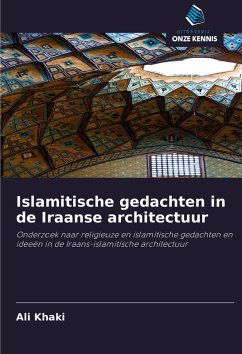 Islamitische gedachten in de Iraanse architectuur - Khaki, Ali Islamitische gedachten in de Iraanse architectuur - Khaki, Ali