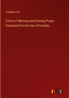 Forms of Morning and Evening Prayer Composed for the Use of Families