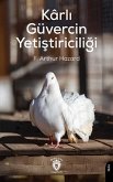 Karli Güvercin Yetistiriciligi