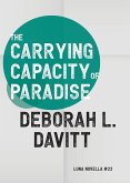 The Carrying Capacity of Paradise The Carrying Capacity of Paradise