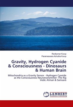 Gravity, Hydrogen Cyanide & Consciousness - Dinosaurs & Human Brain Gravity, Hydrogen Cyanide & Consciousness - Dinosaurs & Human Brain
