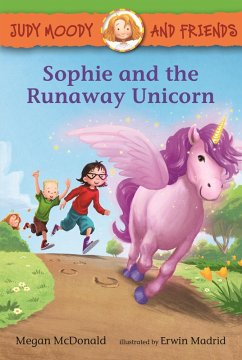 Judy Moody and Friends: Sophie and the Runaway Unicorn - McDonald, Megan