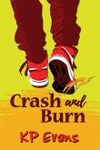 Crash and Burn Crash and Burn