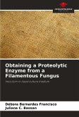 Obtaining a Proteolytic Enzyme from a Filamentous Fungus