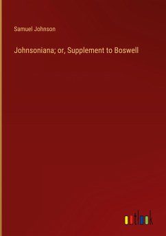 Johnsoniana; or, Supplement to Boswell