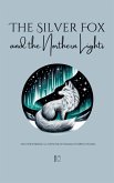 The Silver Fox and the Northern Lights And Other Bilingual Norwegian-English Stories for Kids
