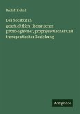 Der Scorbut in geschichtlich-literarischer, pathologischer, prophylactischer und therapeutischer Beziehung