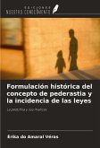 Formulación histórica del concepto de pederastia y la incidencia de las leyes