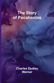 The Story of Pocahontas The Story of Pocahontas