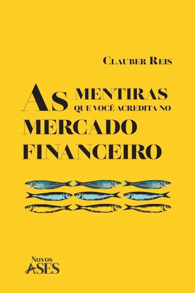 As mentiras que você acredita no mercado financeiro As mentiras que você acredita no mercado financeiro