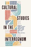Cultural Studies in the Interregnum Cultural Studies in the Interregnum