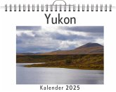 Yukon - (Wandkalender 2025, Kalender DIN A4 quer, Monatskalender im Querformat mit Kalendarium, das perfekte Geschenk) Yukon - (Wandkalender 2025, Kalender DIN A4 quer, Monatskalender im Querformat mit Kalendarium, das perfekte Geschenk)