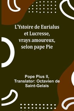 Cover L'Ystoire de Eurialus et Lucresse, vrays amoureux, selon pape Pie