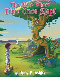 The Place Where Time Once Slept - Lashley, Anthony