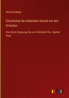 Geschichte der bildenden Künste bei den Griechen Geschichte der bildenden Künste bei den Griechen