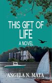 This Gift of Life This Gift of Life