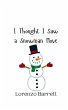 I Thought I Saw a Snowman Move - Bild 1