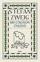 Bir Cöküsün Öyküsü - Zweig, Stefan