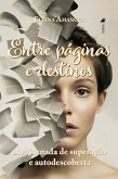 Entre Páginas e Destinos (eBook, ePUB) Entre Páginas e Destinos (eBook, ePUB)