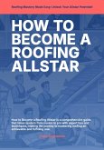 How to become a roofing all star (eBook, ePUB) How to become a roofing all star (eBook, ePUB)