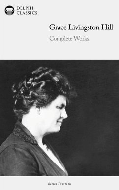 Cover Delphi Complete Works of Grace Livingston Hill Illustrated (eBook, ePUB)
