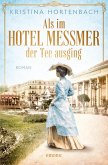 Als im Hotel Messmer der Tee ausging (eBook, ePUB) Als im Hotel Messmer der Tee ausging (eBook, ePUB)