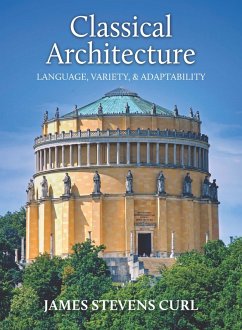 Classical Architecture - Curl, Professor James Stevens (University of London (PhD) Peterhouse