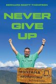 Never Give Up Never Give Up