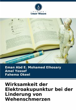 Wirksamkeit der Elektroakupunktur bei der Linderung von Wehenschmerzen - Mohamed Elhosary, Eman Abd E.;Yossef, Amel;Okeel, Fahema