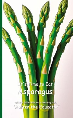 Cover It's Time to Eat Asparagus