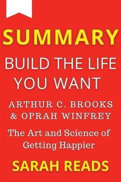 Summary Of Summary of Build The Life You Want By Arthur C. Brooks and Oprah Winfrey (eBook, ePUB) - Reads, Sarah