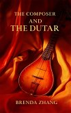 The Composer and the Dutar (eBook, ePUB)