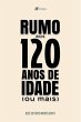 Rumo aos 120 de idade (ou mais) (eBook,... - Bild 1