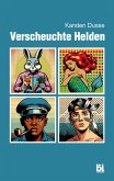 Verscheuchte Helden (eBook, PDF) Verscheuchte Helden (eBook, PDF)