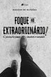 Foque no Extraordinário! (eBook, ePUB) - Bild 1