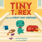 Tiny T. Rex and the First-Day Oopsies Tiny T. Rex and the First-Day Oopsies