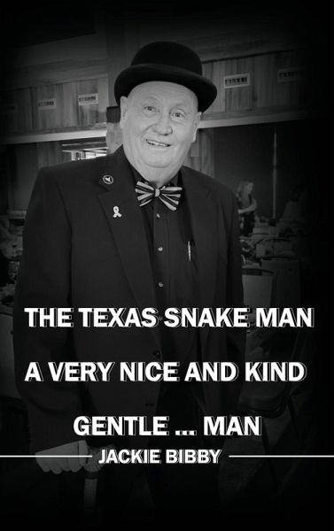 The Texas Snake Man The Texas Snake Man