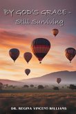 By God's Grace - Still Surviving By God's Grace - Still Surviving