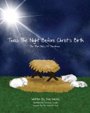 'Twas the Night Before Christ's Birth 'Twas the Night Before Christ's Birth